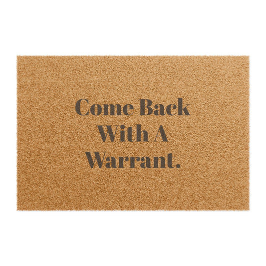 Doormat - Come Back with a Warrent Durable Funny Indoor Outdoor Doormat