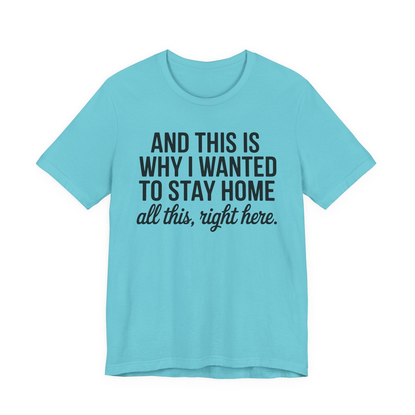 Stay Home Unisex Tee, Relaxed Fit Short Sleeve, Gift for Homebodies, Cozy Casual Shirt, Perfect for Introverts - Riff Raff Wear