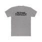 Humorous Unisex Cotton Crew Tee - 'Old Enough To Know Better. & Still Doing It.' Riff Raff Wear