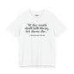 Philosopher Quote Tee - "If the truth shall kill them, let them die" - Unisex Jersey Short Sleeve Shirt - Riff Raff Wear