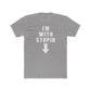 Funny Unisex Cotton Crew Tee - "I'm With Stupid" Graphic T-Shirt - Riff Raff Wear