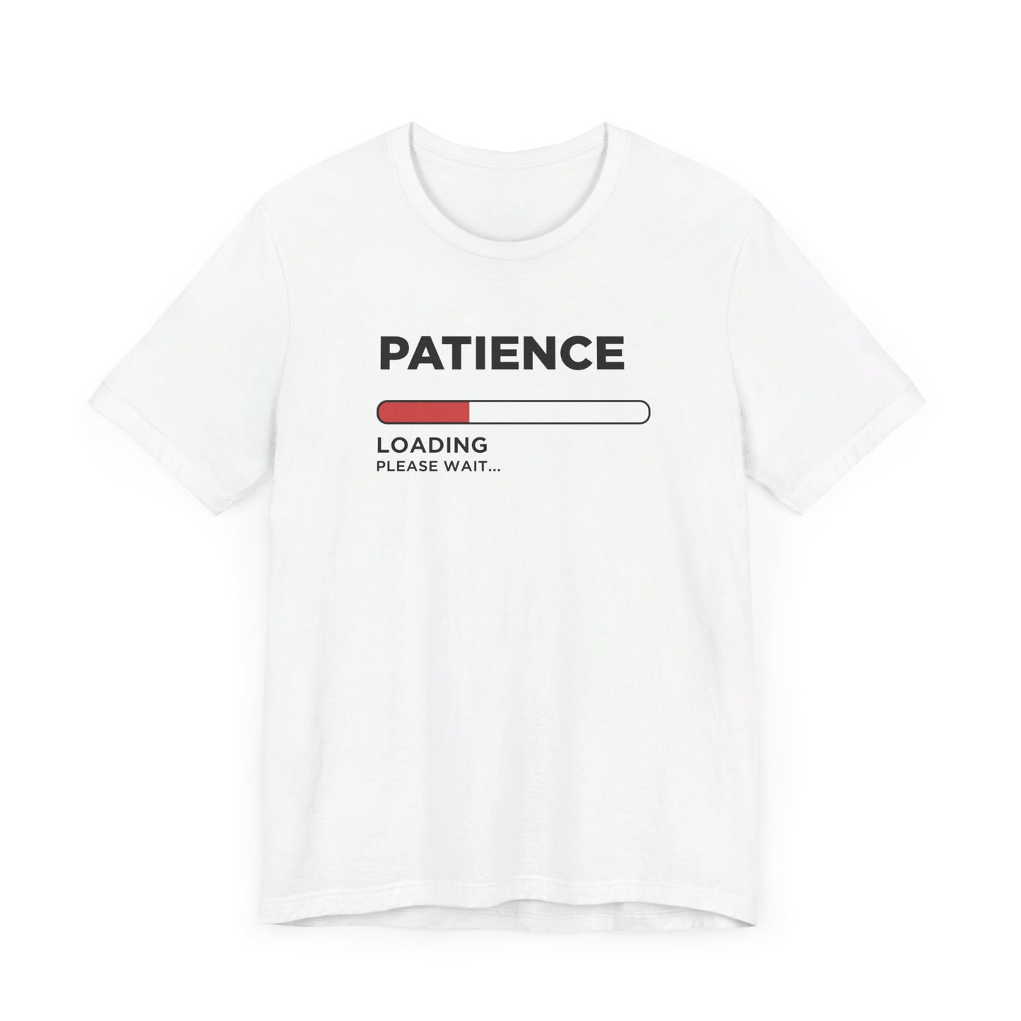 Dad Funny  Patience Loading Unisex Jersey Short Sleeve Tee