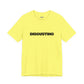 DISGUSTING Graphic Tee — Bold Text Statement T-Shirt