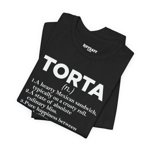 Tee - "TORTA" Definition Shirt (Mexican Sandwich Lover Tee) - Riff Raff Wear