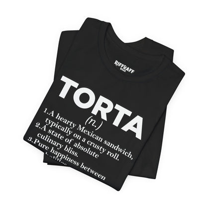 Tee - "TORTA" Definition Shirt (Mexican Sandwich Lover Tee) - Riff Raff Wear