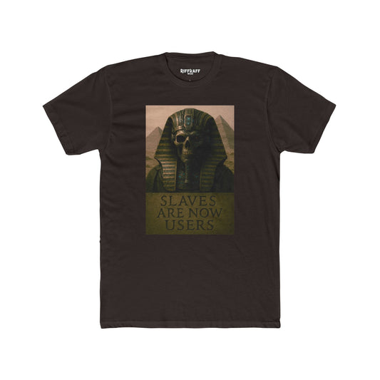 Unisex Cotton Crew Tee - "Slaves Are Now Users" Graphic Tee - Riff Raff Wear