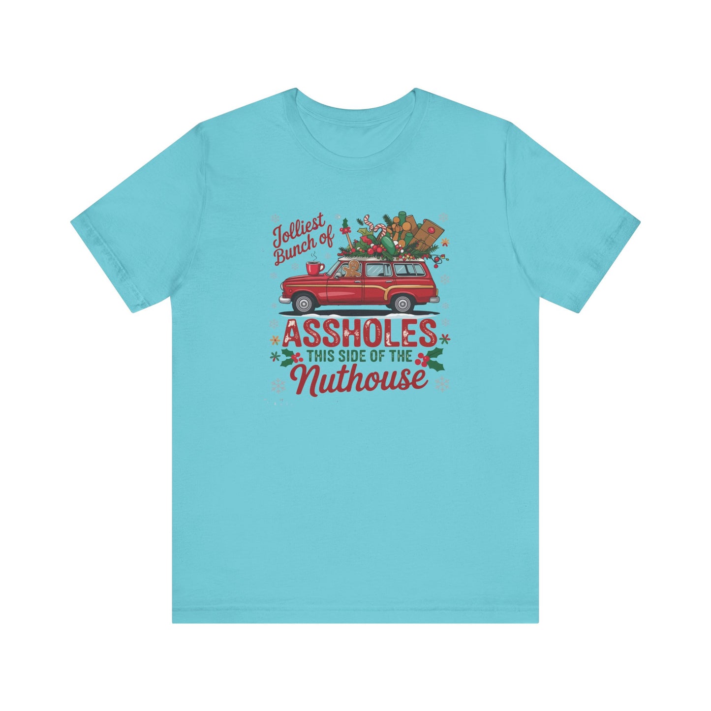 Christmas Shirt Design - "Jolliest bunch of Assholes this side of the Nuthouse" - Funny Christmas - Unisex Jersey Short Sleeve Tee - Riff Raff Wear