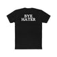 Unisex Cotton Crew Tee - "Hi Hater, Bye Hater" Graphic Shirt - Riff Raff Wear