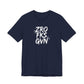 Unisex Graphic Tee - ZROFRSGVN, Casual Wear, Graphic Shirt, Streetwear, Everyday Fashion, Gift for Him/Her - Riff Raff Wear