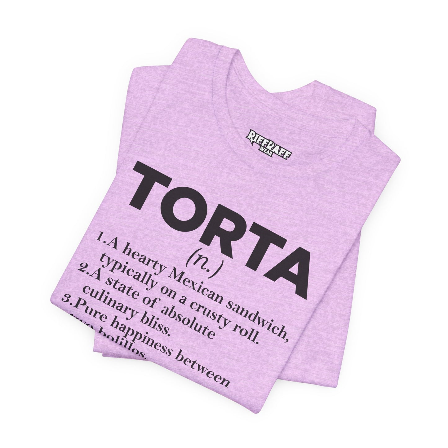 Tee - "TORTA" Definition Shirt (Mexican Sandwich Lover Tee) - Riff Raff Wear