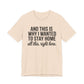 Stay Home Unisex Tee, Relaxed Fit Short Sleeve, Gift for Homebodies, Cozy Casual Shirt, Perfect for Introverts - Riff Raff Wear