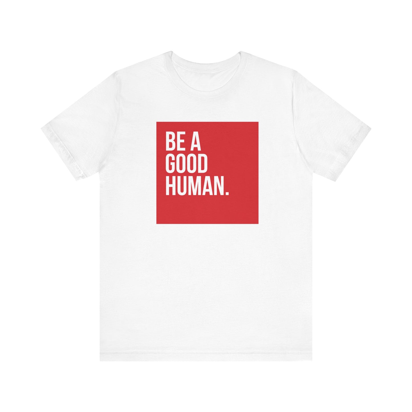 Riff Raff Wear Be A Good Human Unisex Jersey Short Sleeve Tee