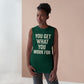 Motivational Unisex Tank Top - "You Get What You Work For" - Riff Raff Wear