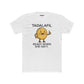TADALAFIL: Ready When She Isn't  -Unisex Cotton Crew Tee - OverRX - Riff Raff Wear