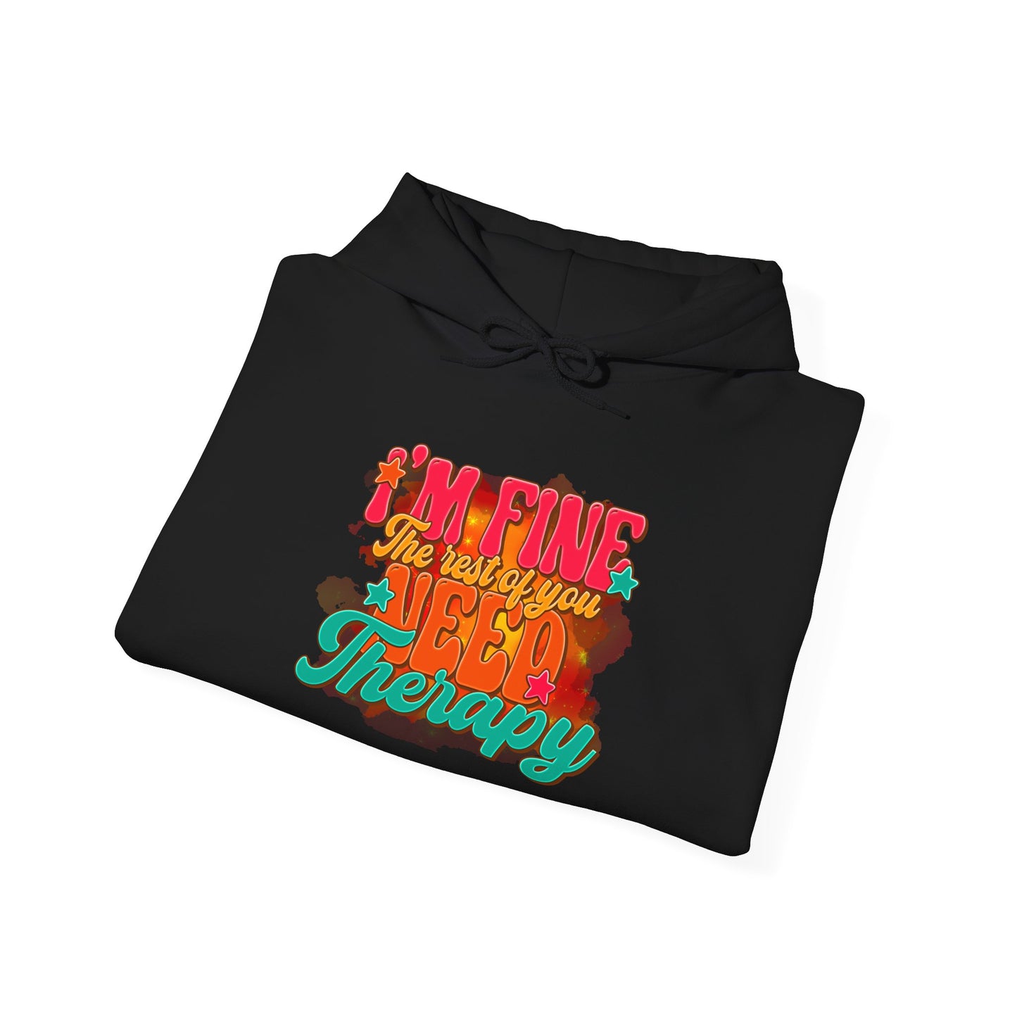 Funny Unisex Hoodie - I'm Fine The Rest Of You Need Therapy - Riff Raff Wear