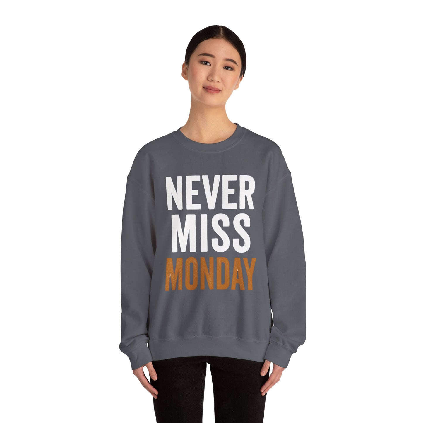 "Never Miss Monday" Crewneck Sweatshirt - REBEL REPUBLIC - Riff Raff Wear