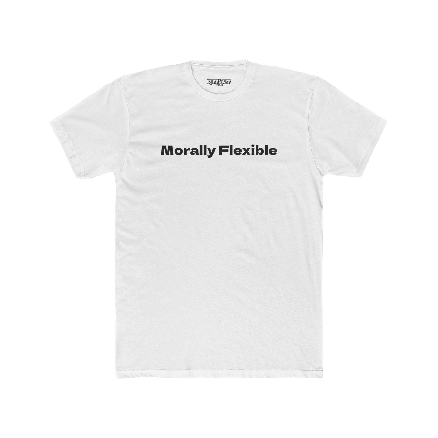 Morally Flexible Unisex Cotton Crew Tee - Casual Statement T-Shirt - Riff Raff Wear