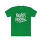 Never Normal Unisex Cotton Crew Tee - Casual Statement T-Shirt - Riff Raff Wear