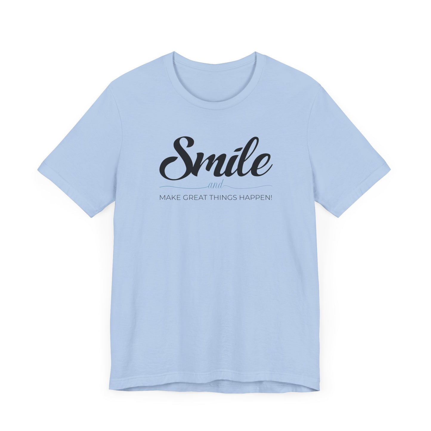 Smiles Make Great Things Happen Unisex Jersey Short Sleeve Tee