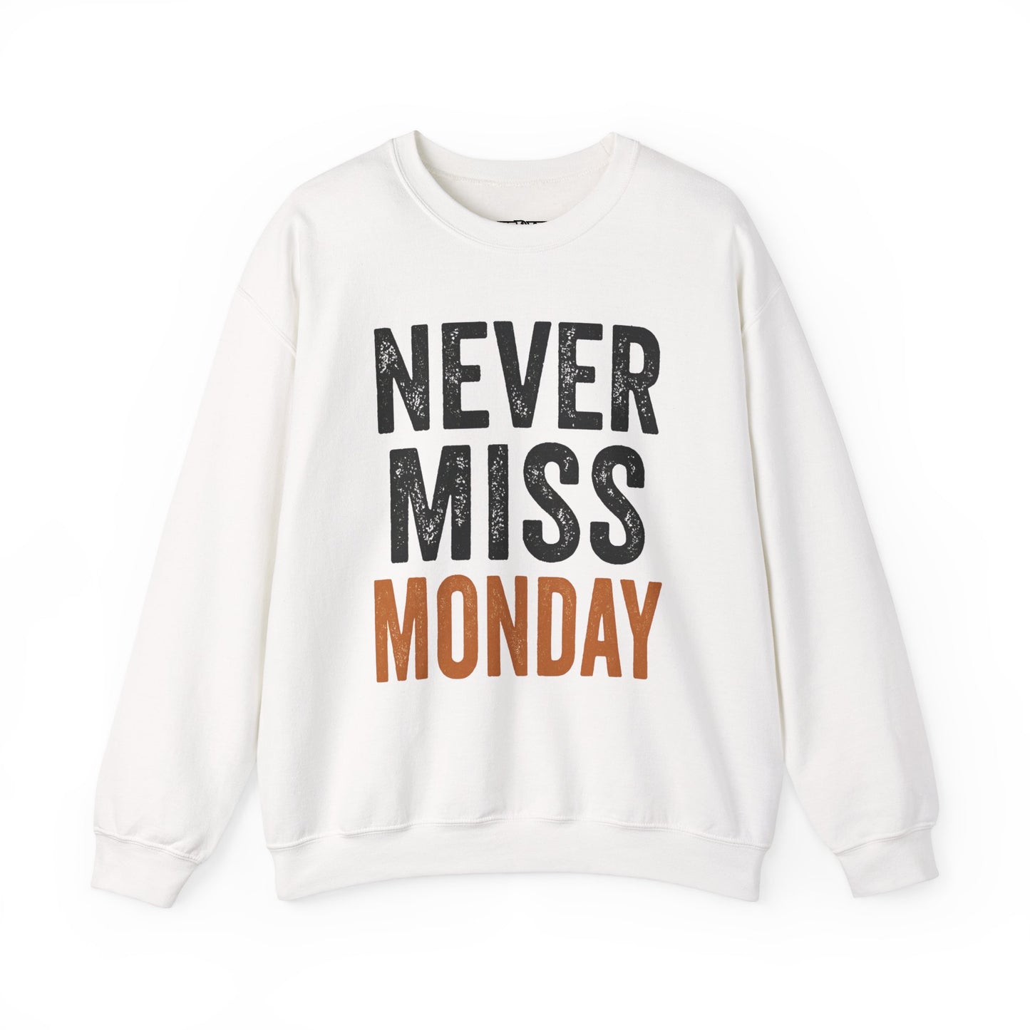 "Never Miss Monday" Crewneck Sweatshirt - REBEL REPUBLIC - Riff Raff Wear
