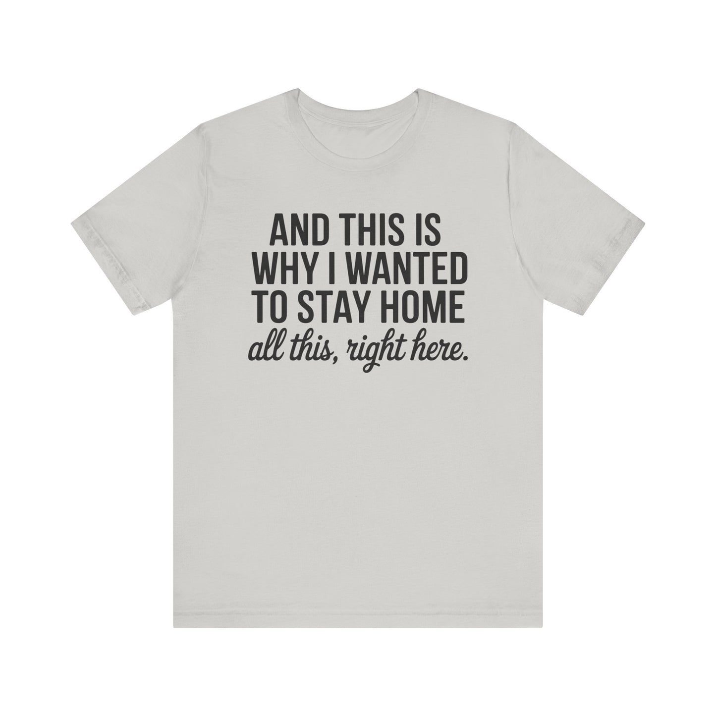 Stay Home Unisex Tee, Relaxed Fit Short Sleeve, Gift for Homebodies, Cozy Casual Shirt, Perfect for Introverts - Riff Raff Wear
