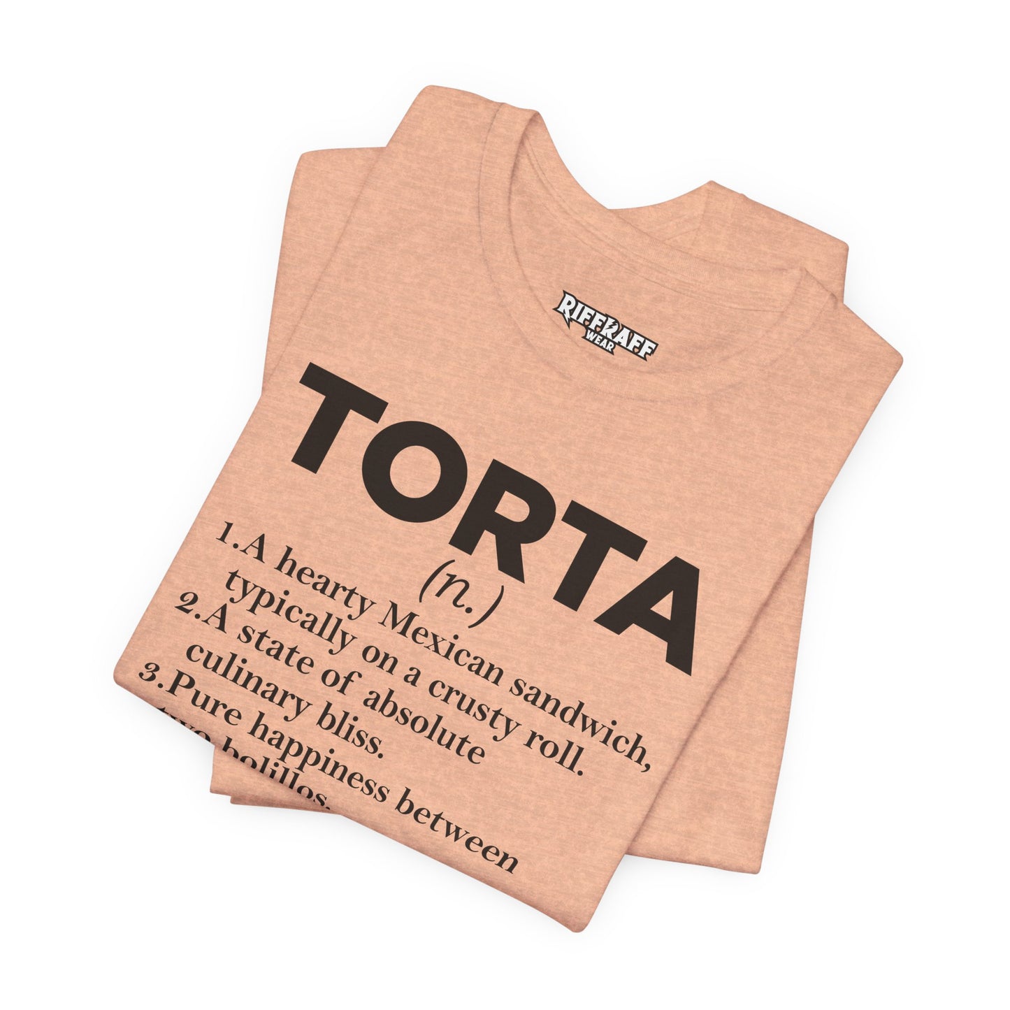 Tee - "TORTA" Definition Shirt (Mexican Sandwich Lover Tee) - Riff Raff Wear