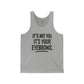 Funny Unisex Jersey Tank - "It's Not You, It's Your Eyebrows" - Riff Raff Wear