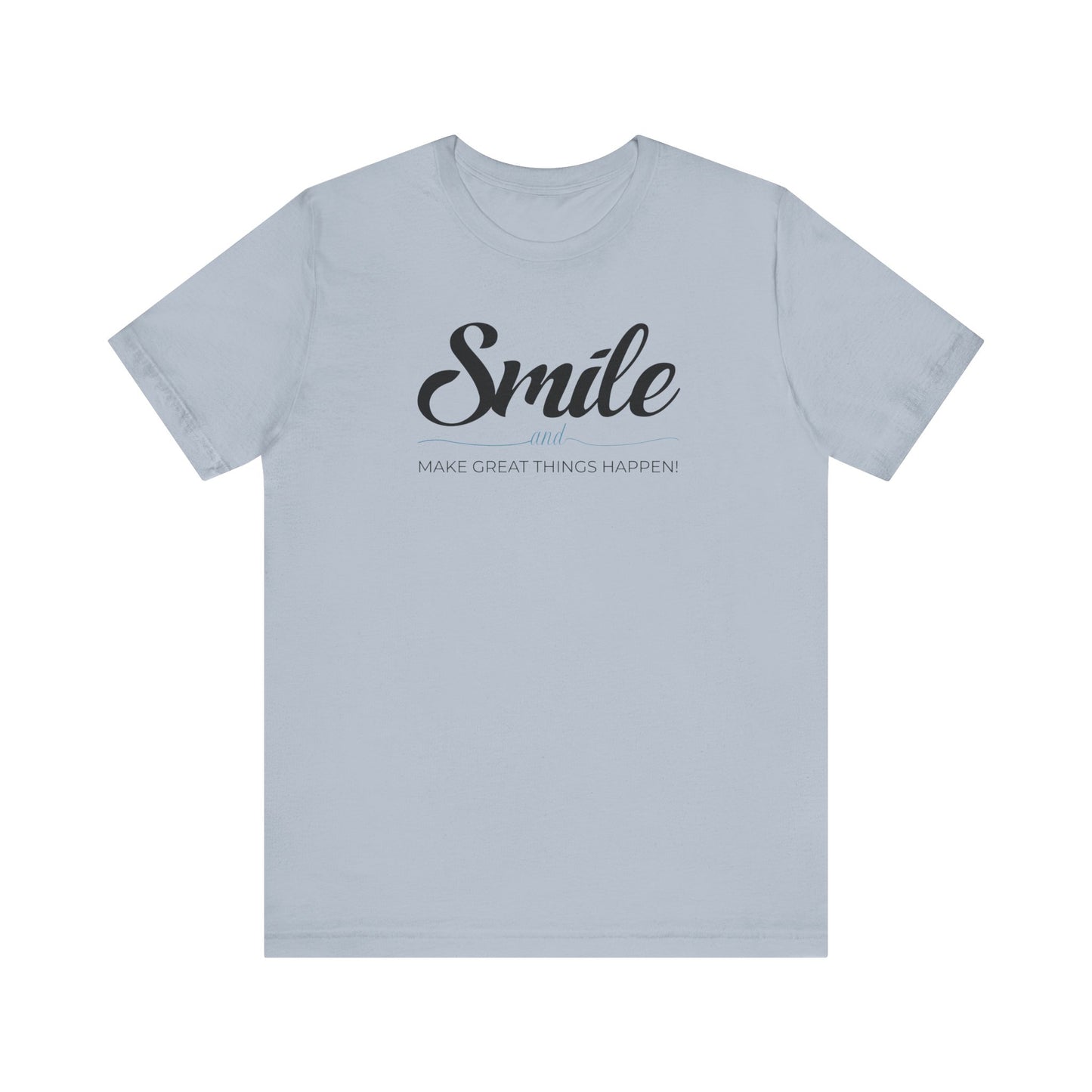 Smiles Make Great Things Happen Unisex Jersey Short Sleeve Tee