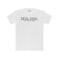 Still Cool Unisex Cotton Crew Tee - Just Ask My Mom - Riff Raff Wear