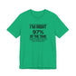 Dad Funny I'm Right 97 Percent Unisex Jersey Short Sleeve Tee