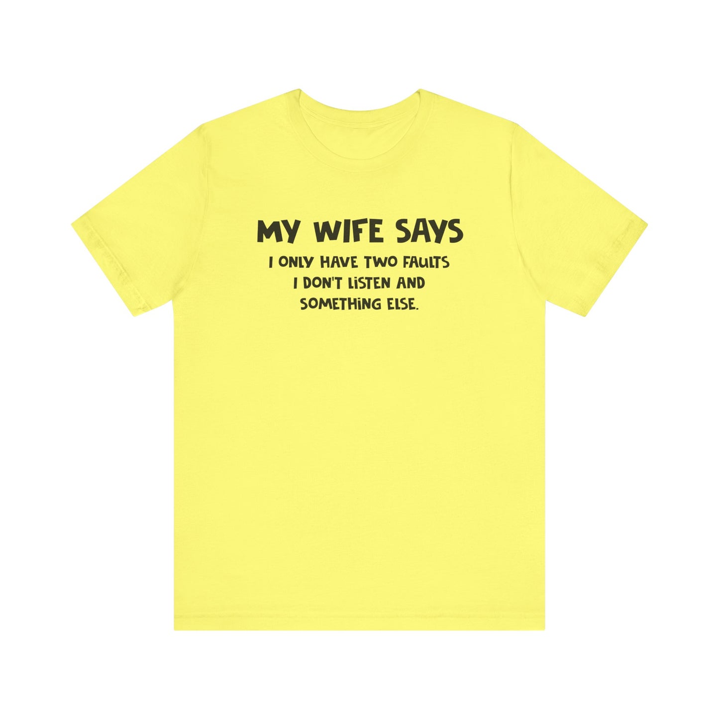 Dad Funny My Wife Says Unisex Jersey Short Sleeve Tee