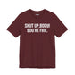 Shut up T-shirt - Shut up Body You're Fine