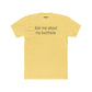 Funny Unisex Cotton Crew Tee - 'Ask Me About My Butthole' - Riff Raff Wear