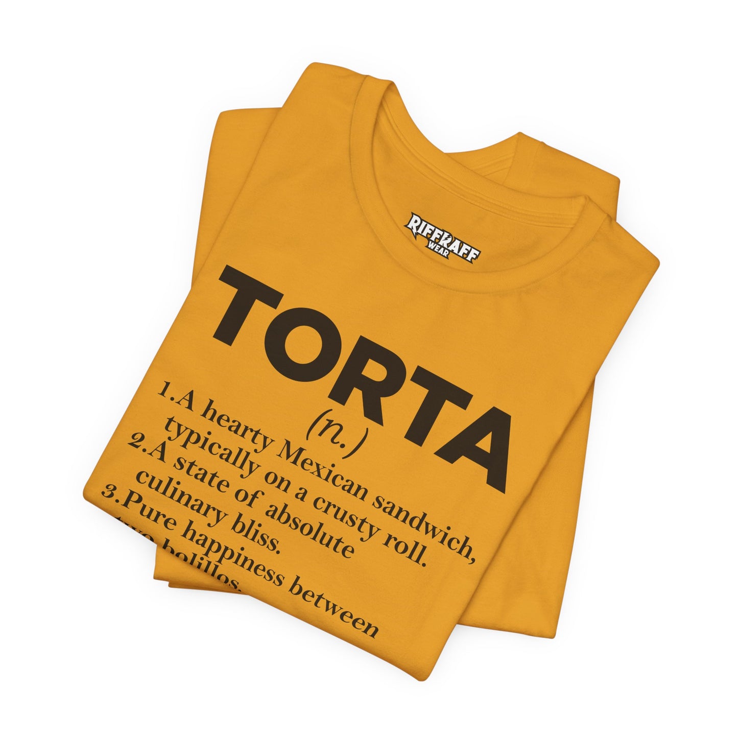 Tee - "TORTA" Definition Shirt (Mexican Sandwich Lover Tee) - Riff Raff Wear