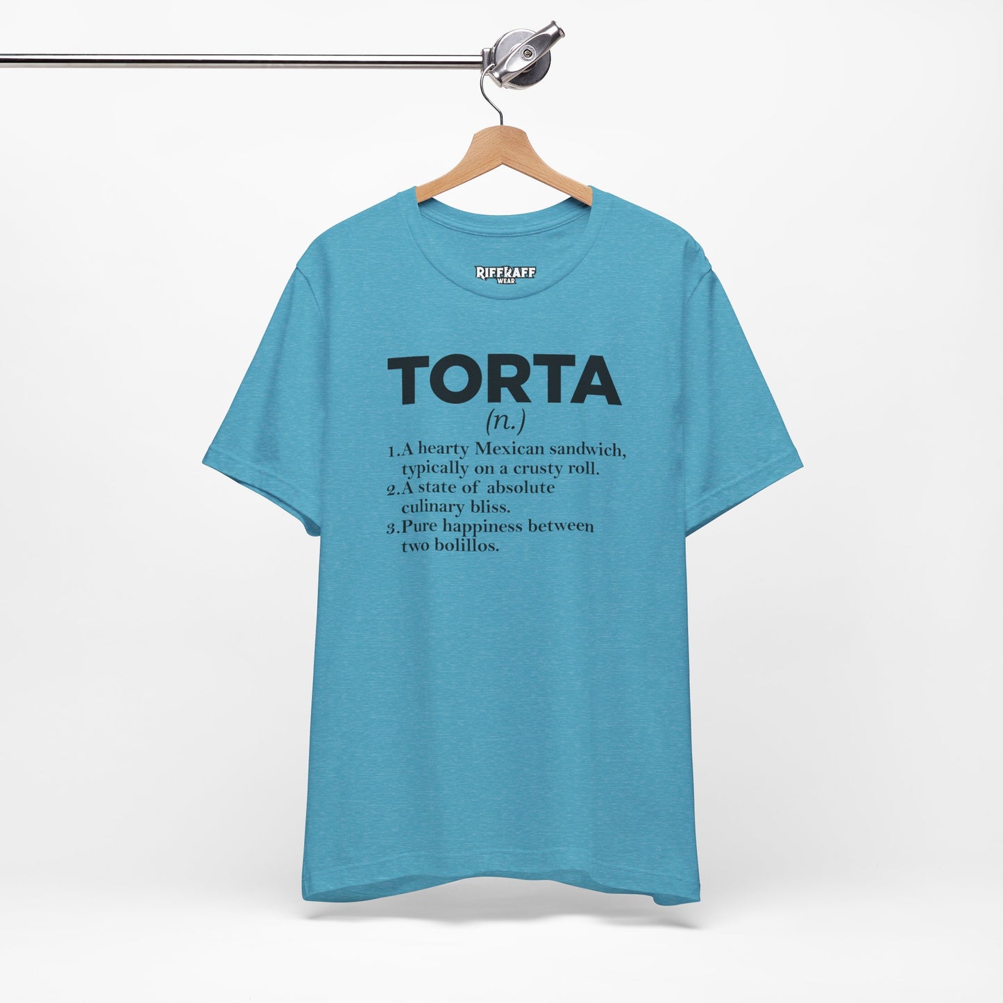 Tee - "TORTA" Definition Shirt (Mexican Sandwich Lover Tee) - Riff Raff Wear