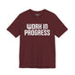 Work in Progress T-shirt