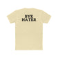 Unisex Cotton Crew Tee - "Hi Hater, Bye Hater" Graphic Shirt - Riff Raff Wear