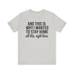 Stay Home Unisex Tee, Relaxed Fit Short Sleeve, Gift for Homebodies, Cozy Casual Shirt, Perfect for Introverts - Riff Raff Wear