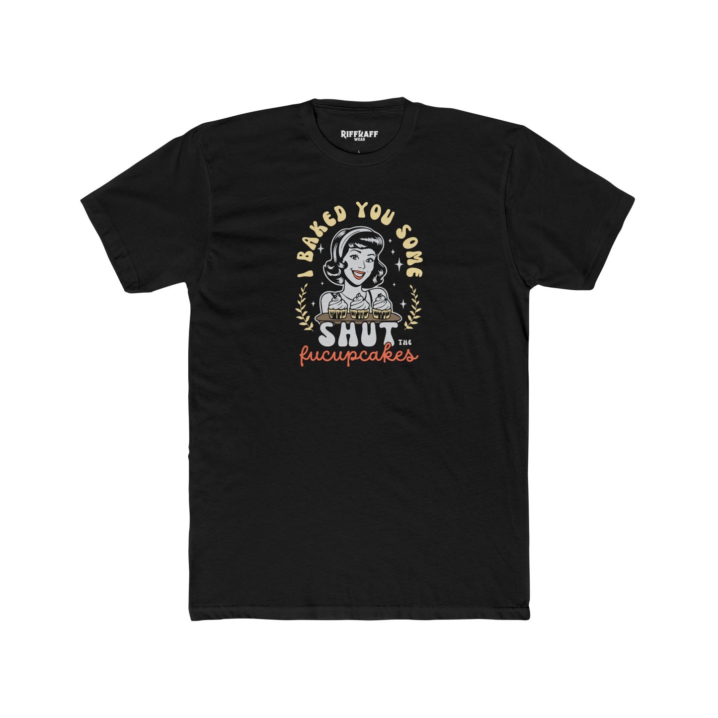 Dad Funny - Shut the Fucupcakes - Unisex Cotton Crew Tee - Riff Raff Wear