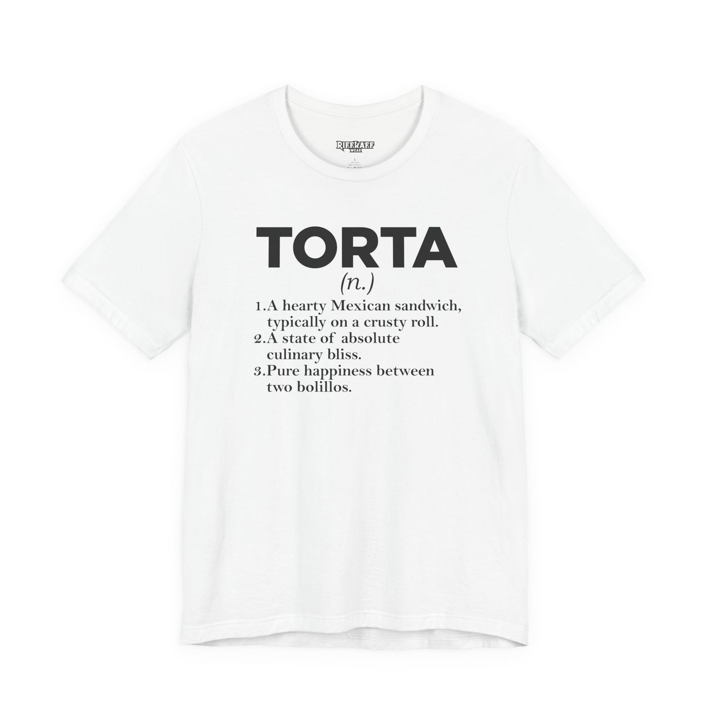 Tee - "TORTA" Definition Shirt (Mexican Sandwich Lover Tee) - Riff Raff Wear