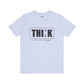 Riff Raff Wear Think Unisex Jersey Short Sleeve Tee