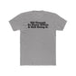 Humorous Unisex Cotton Crew Tee - 'Old Enough To Know Better. & Still Doing It.' Riff Raff Wear