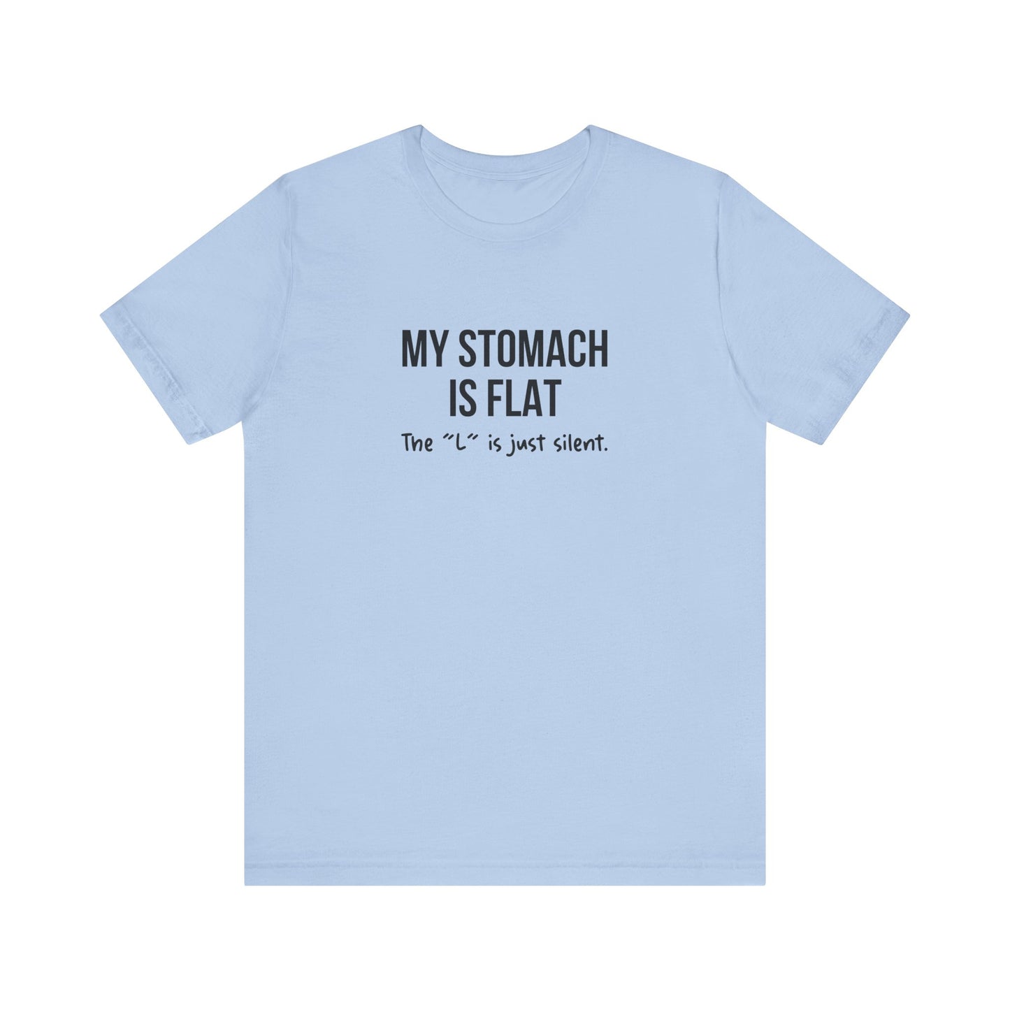 Dad Funny Stomach Is Flat Unisex Jersey Short Sleeve Tee