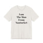 I Am The Man From Nantucket - Unisex Jersey Short Sleeve Tee