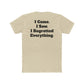 Unisex Cotton Crew Tee - Retro Graphic I Came I Saw I Regretted Everything - Riff Raff Wear