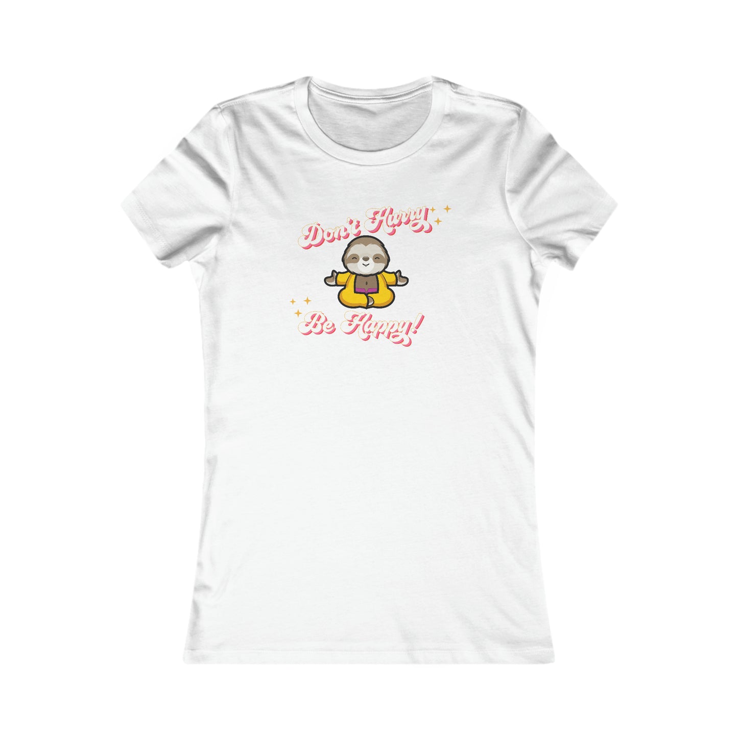 Lucid Sloth Dont Hurry Be Happy Women's Favorite Tee