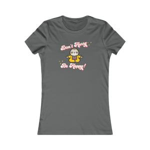 Lucid Sloth Dont Hurry Be Happy Women's Favorite Tee