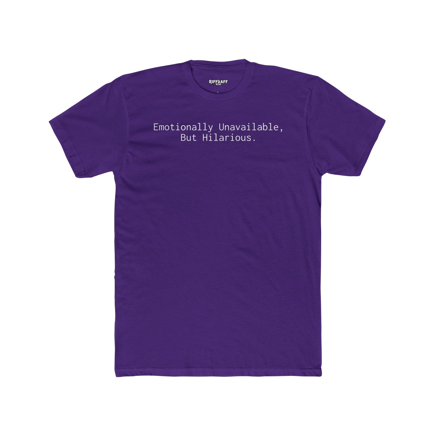 Funny Emotional Unisex Cotton Crew Tee - 'Emotionally Unavailable, But Hilarious' - Riff Raff Wear