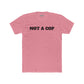 Streetwear - Unisex Cotton Crew Tee - 'NOT A COP' Statement T-Shirt - Riff Raff Wear