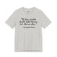 Philosopher Quote Tee - "If the truth shall kill them, let them die" - Unisex Jersey Short Sleeve Shirt - Riff Raff Wear
